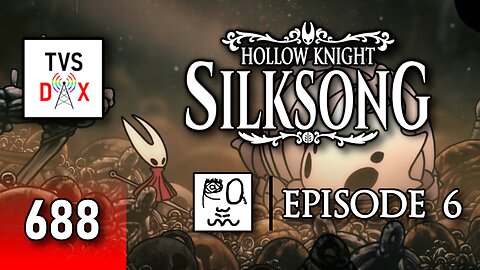 Hollow Knight: Silksong 100% Playthrough [Widow Fight] Episode 6 (The Variety Show DX #688)