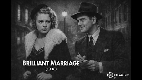 BRILLIANT MARRIAGE (1936) | Full Movie | Joan Marsh | Classic Drama Romance | ClassicBox Films