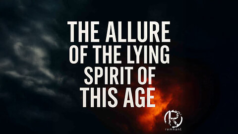 The Allure of the Lying Spirit of This Age • The Todd Coconato Radio Show