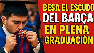 🎓 EL ESCUDO DEL BARÇA BRILLA EN UNA GRADUACIÓN: GESTO VIRAL DE UN ESTUDIANTE 🔵🔴