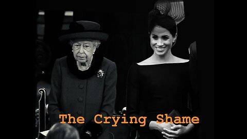 Meghan Markle's Crying Shame