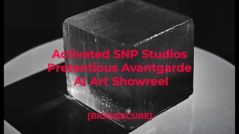 [bioinsecure] - PARODY - Activated SNP Studios - Pretentious high concept avantgarde AI art Showreel