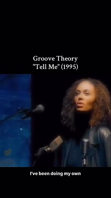 Groove Theory "Tell Me" (1995)