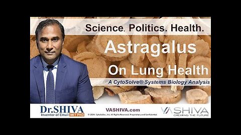 Dr.SHIVA™ LIVE: Astragalus on Lung Health @CytoSolve® Systems Analysis