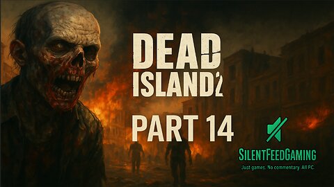 Dead Island 2 Part 14 – Firestorm of the Undead | No Commentary Walkthrough 60 FPS