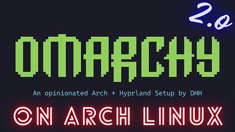 Omarchy 2.0 – Hyprland Never Looked This Good