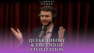 Queer Theory & the End of Civilization | James Lindsay & Joe Rogan