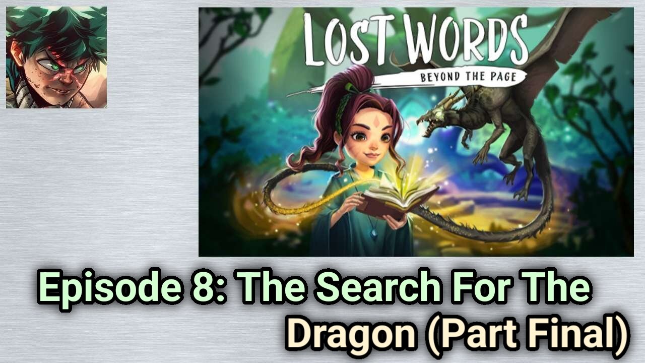 1st Mobile Gaming Let's Play Gameplay Series - Lost Words: Beyond The Page (Episode 8 [Part Final]