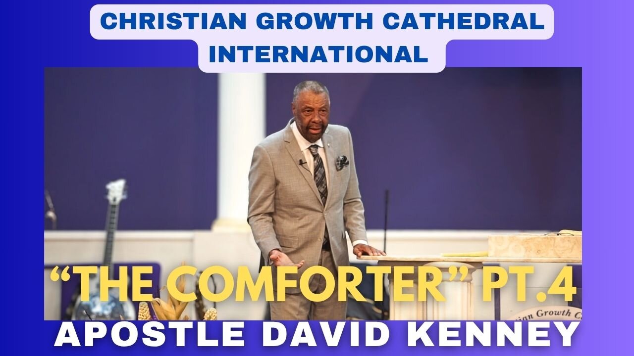 “The Comforter” PT.4 | Apostle David Kenney