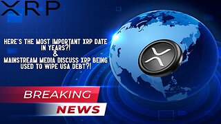 The Most IMPORTANT XRP Date In Years!!!