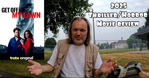 Get Off My Lawn 2025 Thriller/Horror Movie Review