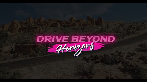 Drive Beyond Horizons Live Stream (no mic/cam)