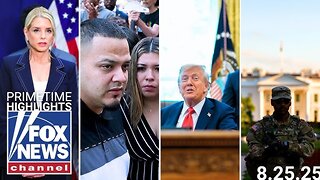 Fox News Highlights - August 25th, 2025