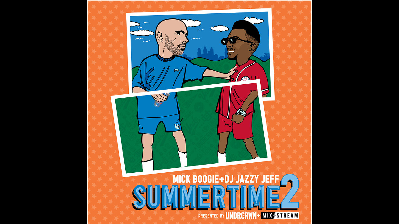 Dj Jazzy Jeff & Mick Boogie - Summertime ''The Mixtape'' 2