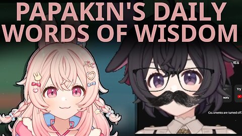Papakin's Daily word of Wisdom