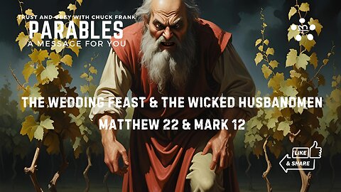 The Parables of the Wedding Feast & The Wicked Husbandmen | A Message for You | 20250729
