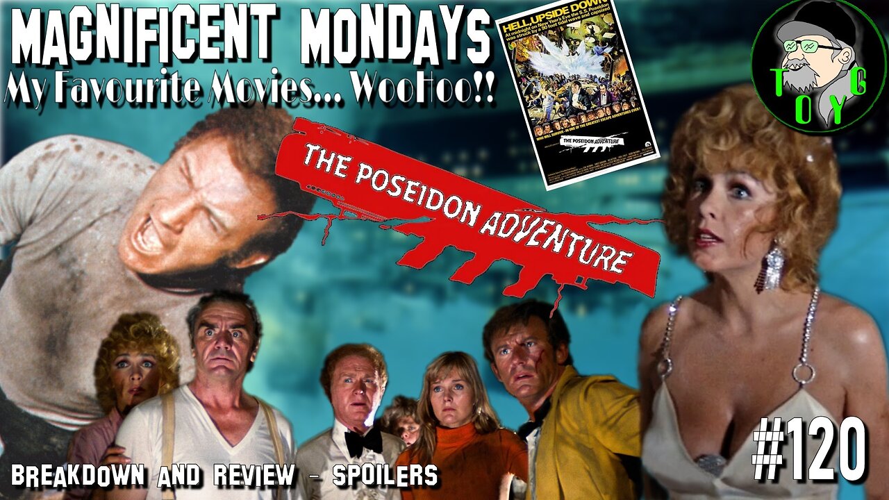 TOYG! Magnificent Mondays #120 - The Poseidon Adventure (1972) Breakdown & Review - SPOILERS