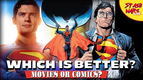 SUPERMAN SUPREMACY: MOVIES OR COMICS?