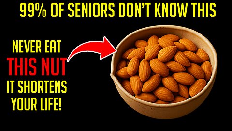 Seniors, The 2 WORST Nuts You Should Never Eat - And 3 You MUST Eat Senior Health