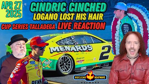 LOGANO LOST HIS HAIR at Cup Series Talladega - Live Reaction April 27 2025 from the Nuclear Heatwave