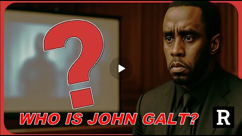 REDACTED W/ Holy SH*T! Is Diddy is about to WALK FREE? WHO IS John Galt?