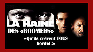 Les "boomers" ? Qu'ils "crèvent" TOUS ! Voir descriptif (Hd 1080)