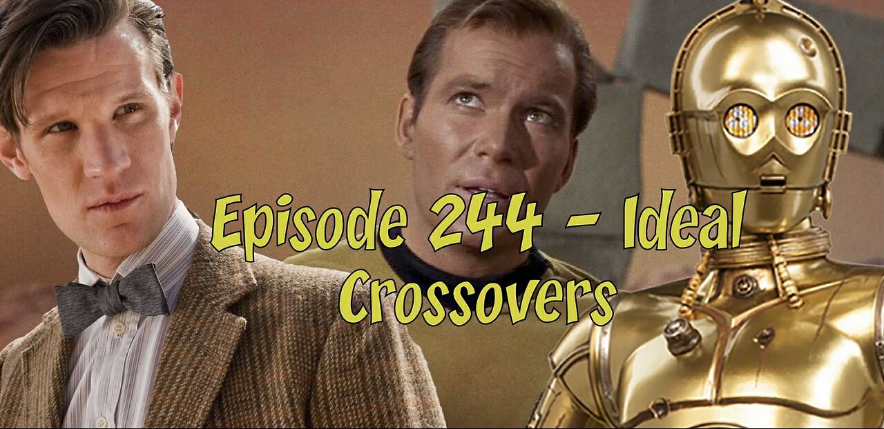 Episode 244 – Ideal Crossovers