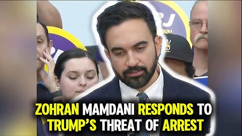 ✅ “Zohran Mamdani Responds to Trump’s Arrest Threat: ‘I’m Not Going Anywhere!’”