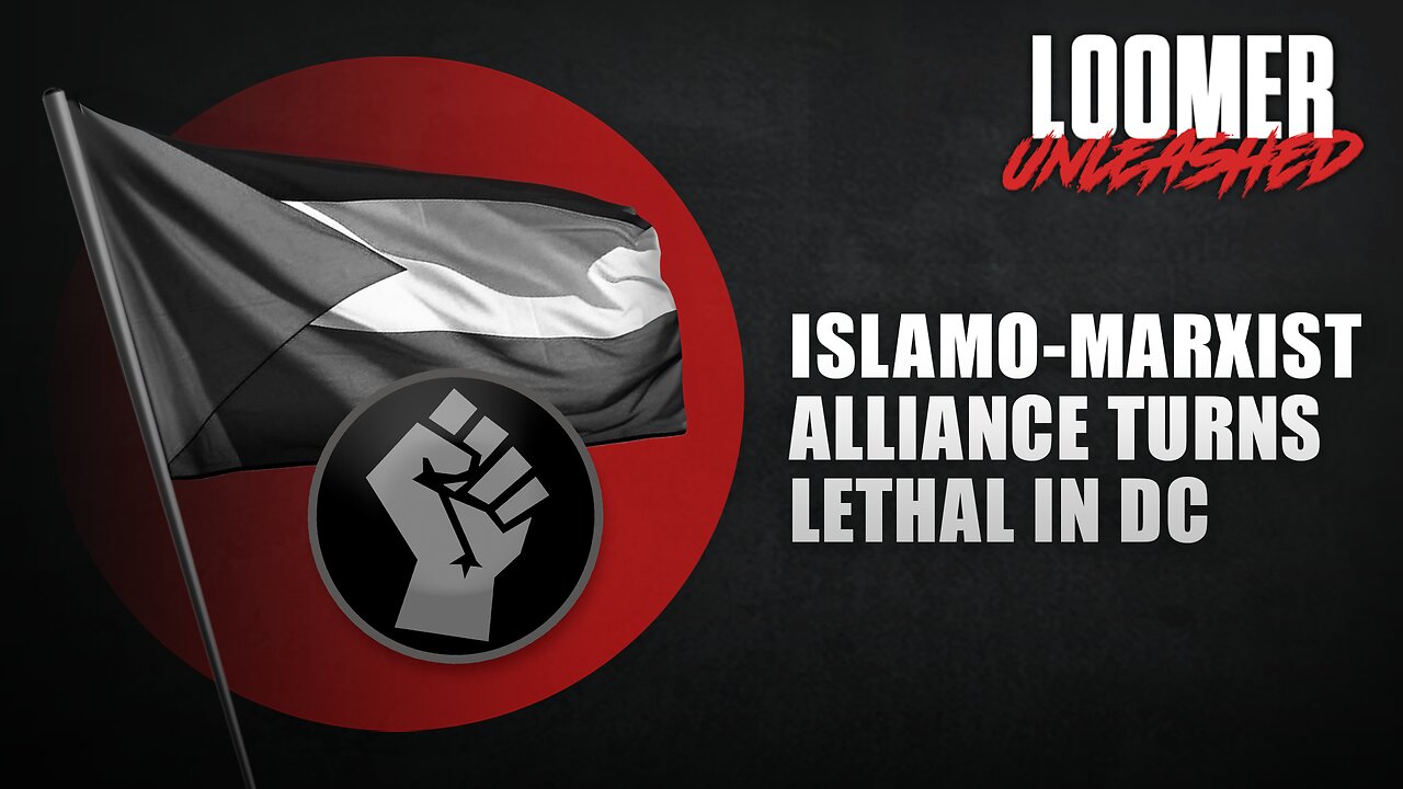 EP122: Islamo-Marxist Alliance Turns Lethal In DC