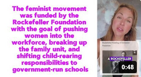 The feminist movement was a PSYOP funded by the Rockefeller Foundation