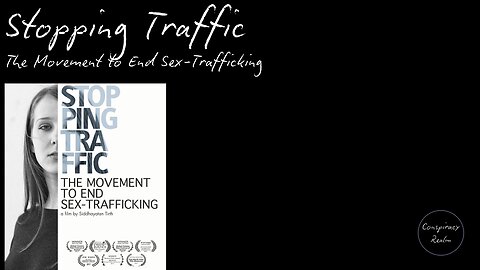 Stopping Traffic: The Movement to End Sex-Trafficking. WARNING Graphic.