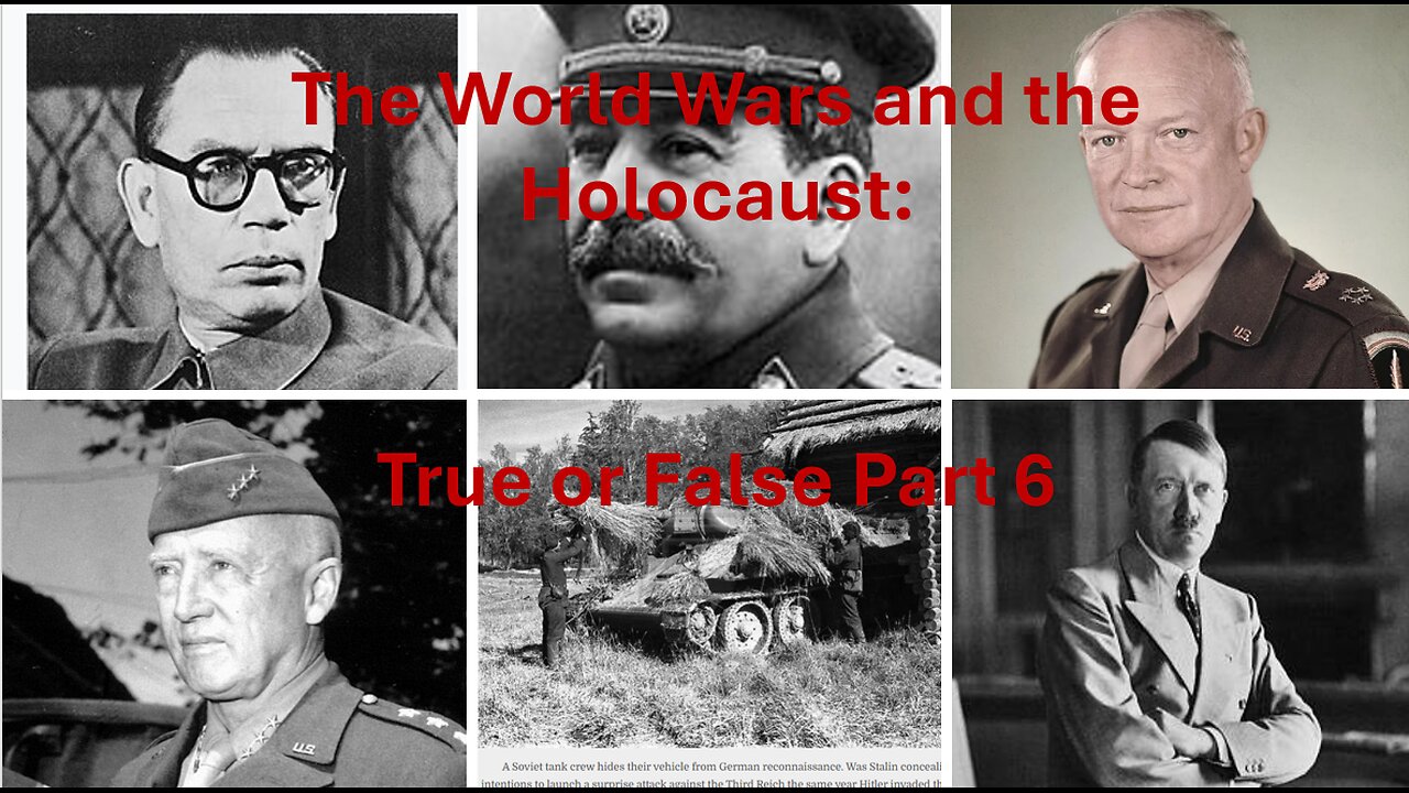 The World Wars and the Holocaust: True or False (Part 6)