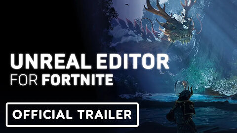 Unreal Editor for Fortnite - Official Launch Trailer