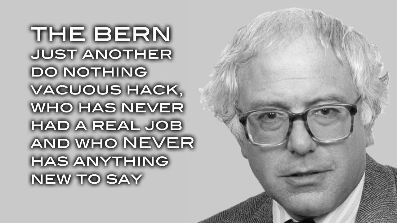 The BERN . . . Just Another Vacuous, Do Nothing Hack Who NEVER Has Anything New To Say