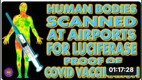 "Airports Scan Human Bodies for Luciferase Vaccination Proof"