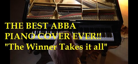 ABBA - THE WINNER TAKES IT ALL - BEST PIANO COVER EVER!