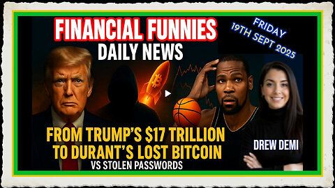 TRUMP'S $17T, KEVIN DURANT'S LOST BITCOIN VS STOLEN PASSWORDS” WITH DREW DEMI