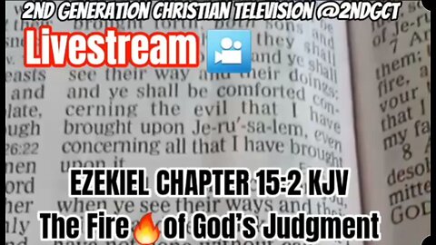 Livestream Preview Ezekiel Chapter 15:2 KJV Son of Man, what is the vine tree more than any tree