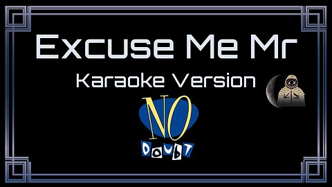No Doubt - Excuse Me Mr (CC)