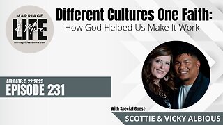Different Cultures One Faith - How God Helped Us Make It Work - 231