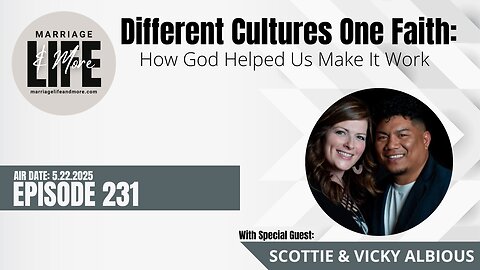 Different Cultures One Faith - How God Helped Us Make It Work - 231