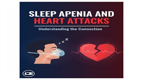 Sleep Apnea and Heart Attacks: Understanding the Connection