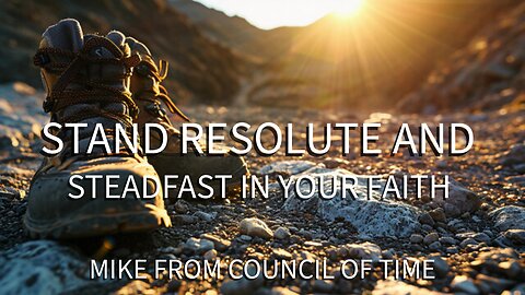 Mike From COT - Be Resolute And Steadfast In Your Faith 8/26/25