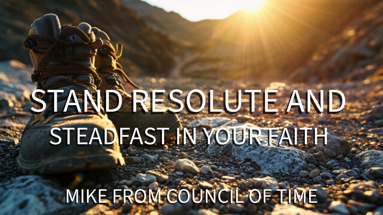 Mike From COT - Be Resolute And Steadfast In Your Faith 8/26/25