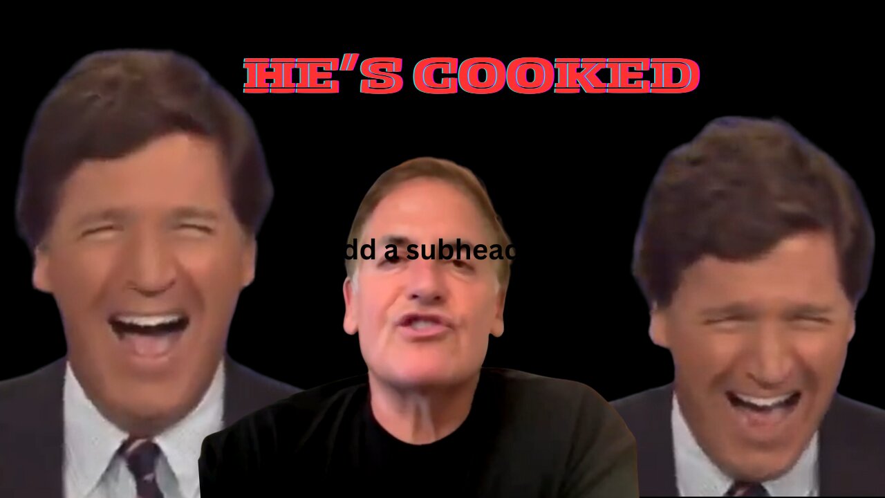Tucker Carlson OBLITERATED Mark Cuban