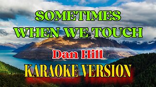 Dan Hill - Sometimes when we touch (Karaoke)