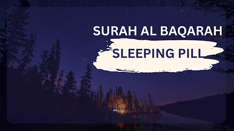 Sleeping Pill Surah Al Baqurah