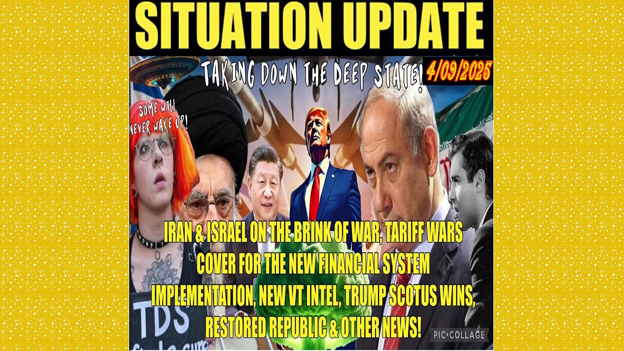 SITUATION UPDATE 4/9/25 - Dismantling The DS, China Tariff War, QFS Reset, SCOTUS WINS, Iran/Israel War