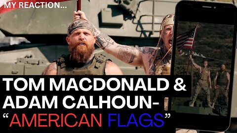 "AMERICAN FLAGS" | TOM MACDONALD & ADAM CALHOUN | REACTION.