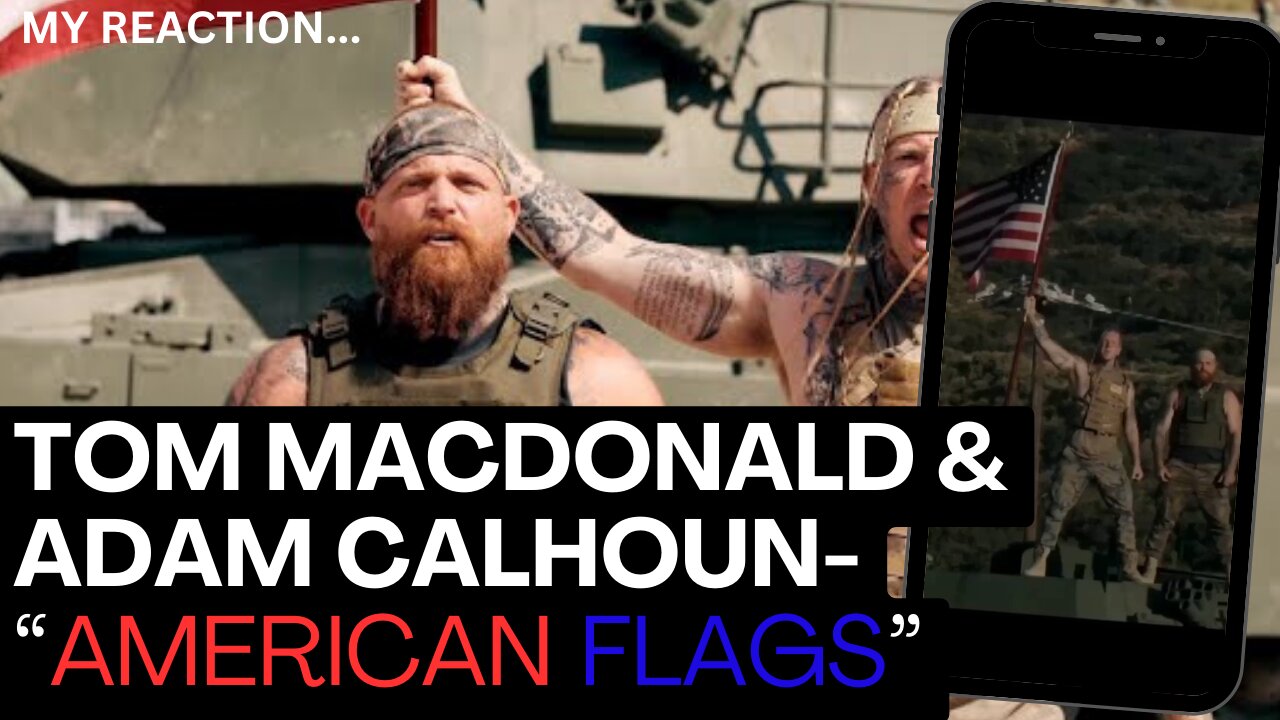 "AMERICAN FLAGS" | TOM MACDONALD & ADAM CALHOUN | REACTION.